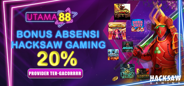 BONUS ABSENSI HACKSAW GAMING 20%